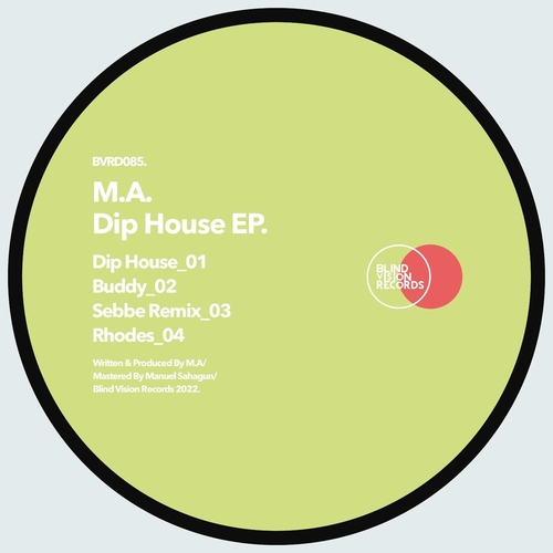 M.A. - Dip House EP [BVRDIGITAL085]